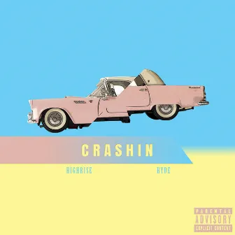 Crashin' by Highrise