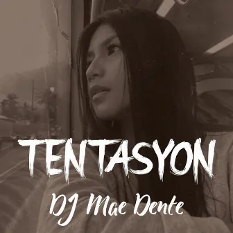 Tentasyon by DJ Mae Dente