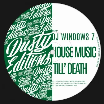 House Music Till`Death by DJ Windows 7