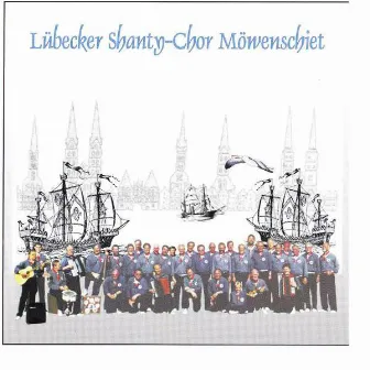 Lübecker Shanty Chor Möwenschiet by Lübecker Shanty Chor Möwenschiet