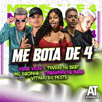 Me Bota de 4 by Mc Luazinha