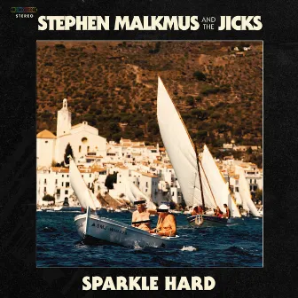 Sparkle Hard by Stephen Malkmus & The Jicks