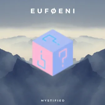 Mystified by Euføeni