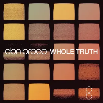 Whole Truth by DON BROCO