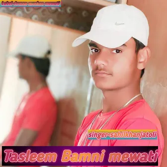 Tasleem Bamni Mewati by Sahilkhan Jatoli