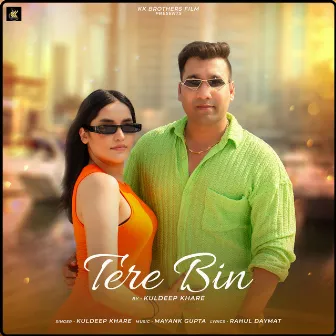 Tere Bin by Kuldeep Khare