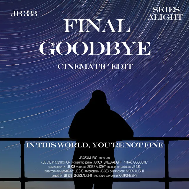 Final Goodbye (JB 333's Cinematic Edit)