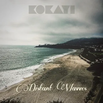 Distant Wavves by Kokayi