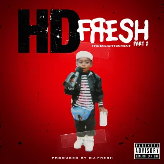 Fresh 2: The Enlightenment by HD