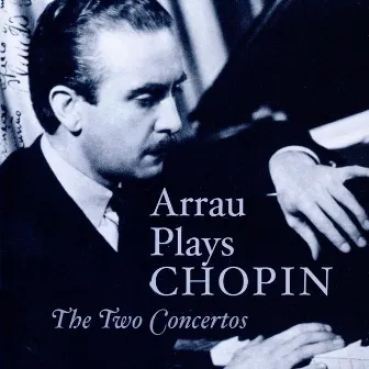 Arrau plays Chopin by Fritz Busch