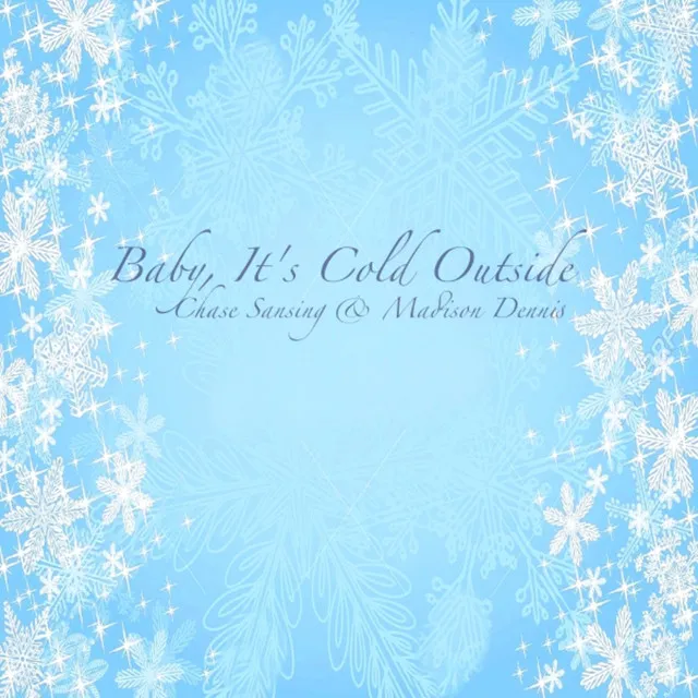 Baby, It's Cold Outside (feat. Madison Dennis)