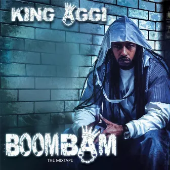 Boombam the Mixtape Cd2 by King Aggi