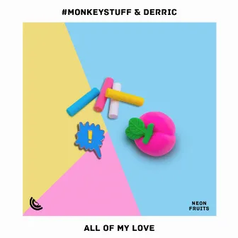 All Of My Love by Derric