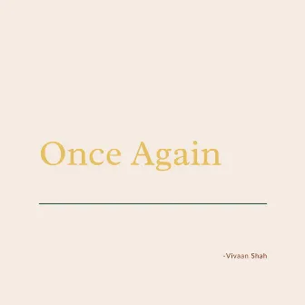 Once Again by Vivaan Shah