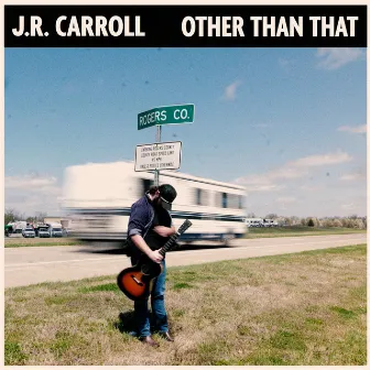 Other Than That by J.R. Carroll