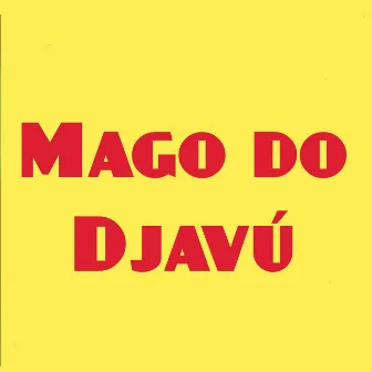 Mago do Djavú by Dj Thebest