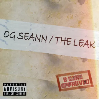 The Leak by OG Seann