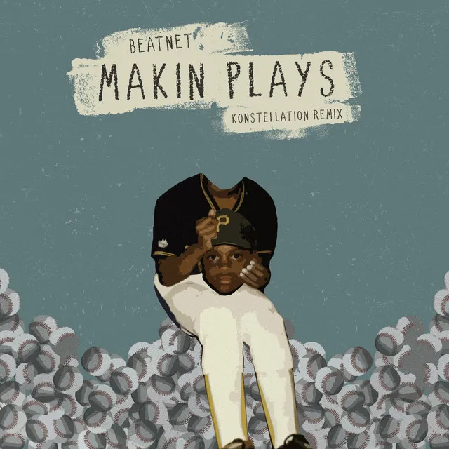 Makin Plays (Konstellation Remix)