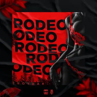 Rodeo by Tvoydar