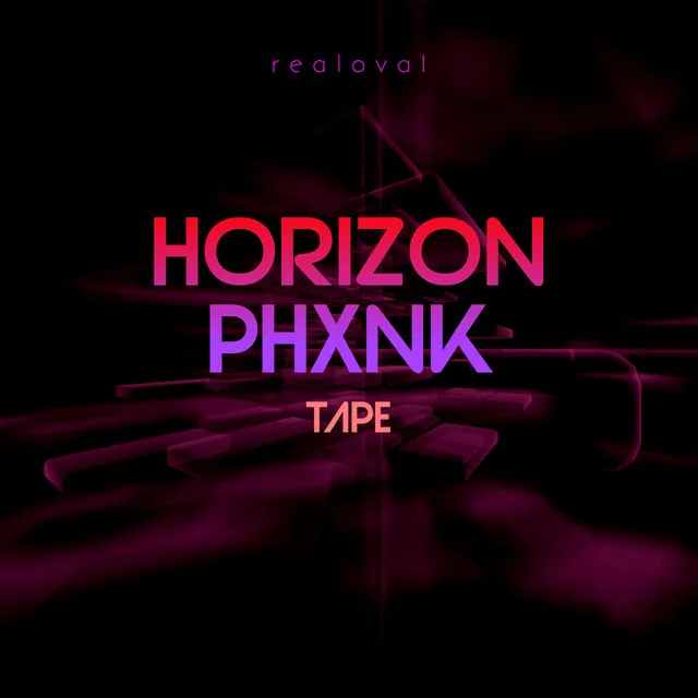 Horizon Phxnk Tape