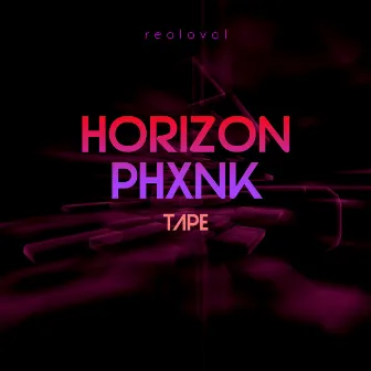 Horizon Phxnk Tape by realoval