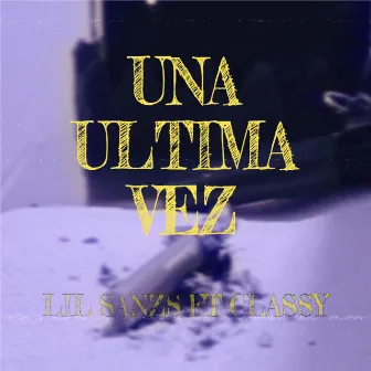 Una Ultima Vez by Lil Sanzs