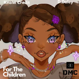 For the Children by D.Daley