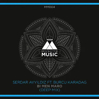 Bi Men Maro (Deep Mix) by Serdar Ayyıldız