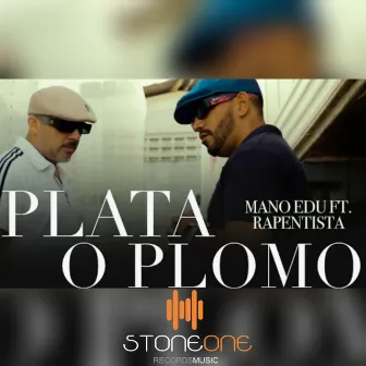 Plata o Plomo by Mano Edu