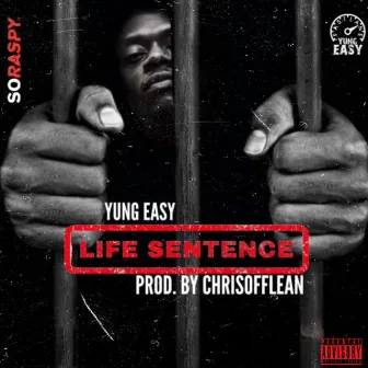 Life Sentence (Radio Edit) by Yung Easy