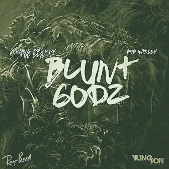 Blunt Godz by Yxung Drxxpy Thv Dxn