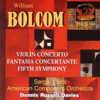 William Bolcom: Fifth Symphony, Violin Concerto by William Bolcom