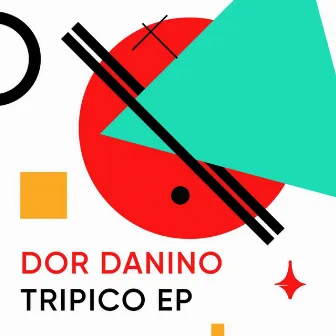 Tripico EP by Dor Danino