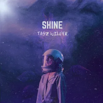 Shine by TaGz Wilder