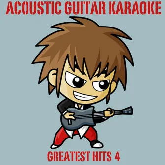 Acoustic Guitar Karaoke Greatest Hits 4 by Unknown Artist