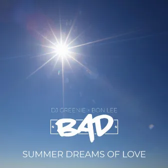 Summer Dreams Of Love by BAD