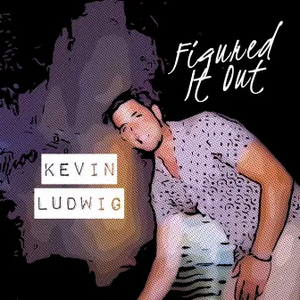 Figured It Out (It's Tonight) by Kevin Ludwig