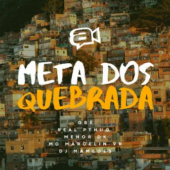 Meta dos Quebrada by djmamedes