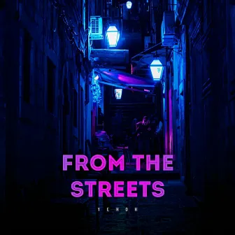 From The Streets EP by Yekok