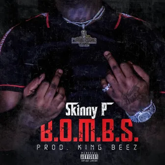 B.O.M.B.S by SkinnyP