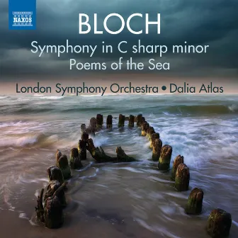 Bloch: Symphony in C-Sharp Minor & Poems of the Sea by Dalia Atlas