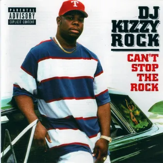 Can't Stop the Rock by DJ Kizzy Rock