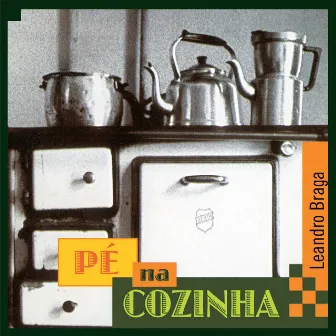 Pé Na Cozinha by Leandro Braga