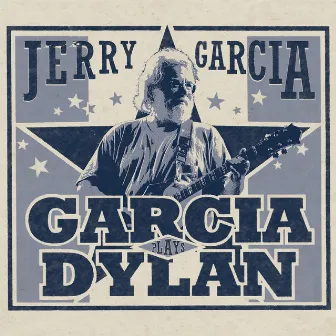 Garcia Plays Dylan by Jerry Garcia Band