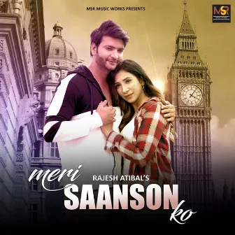 Meri Saanson Ko by Rajesh Atibal