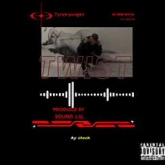 twist by tyree yungen