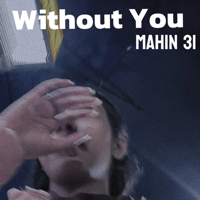 Without you