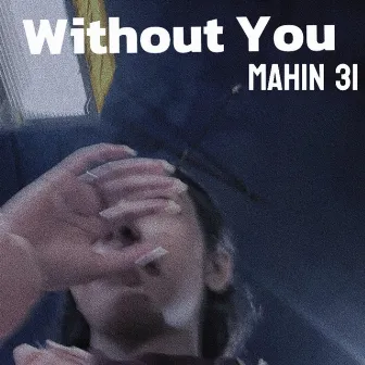 Without you by Mahin 31