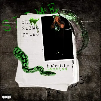 The Slime Files by Freddy Gambino