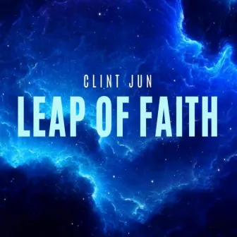 Leap of Faith by Clint Jun